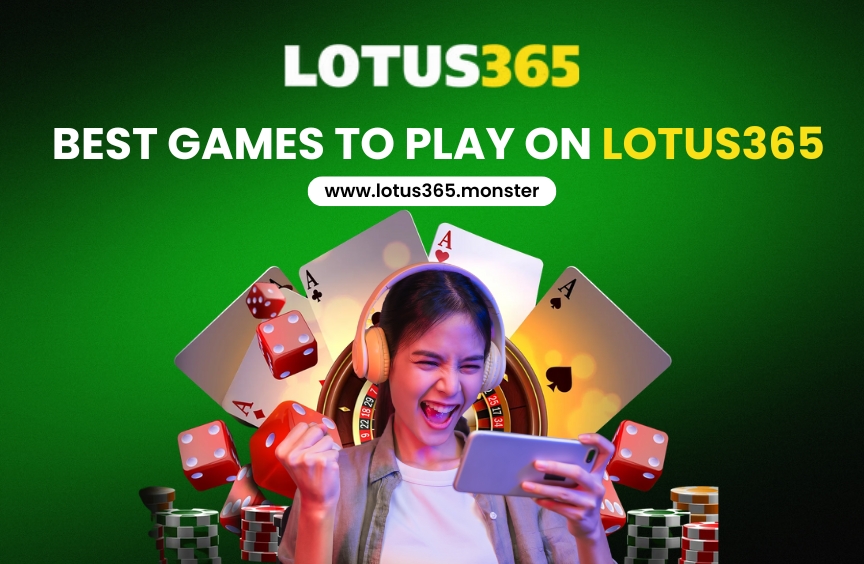 Best Games to Play on Lotus365