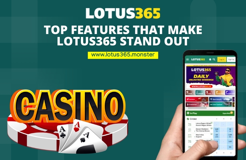 Top Features That Make Lotus365 Stand Out